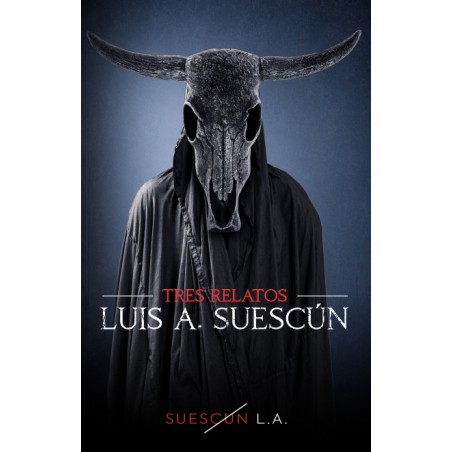 PREVENTA - Tres relatos de Luis A. Suescún
