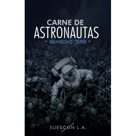 CARNE DE ASTRONAUTAS 2: GRAVEDAD ZERO
